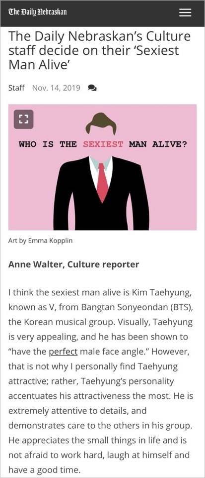 전 세계적으로 가장 큰 대학 출판부인 미국의 대학신문 ‘데일리 네브라스카’의 ‘누가 현존하는 가장 섹시한 남자입니까’ 기사 중 하나인 뷔와 그 이유