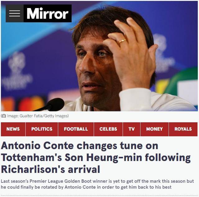 영국 미러는 잉글랜드 프리미어리그(EPL) 토트넘 홋스퍼와 레스터시티의 8라운드 경기에 앞서 열린 안토니오 콘테 감독의 기자회견 기사를 게재했다. 미러는 "콘테 감독이 손흥민에 대한 태도를 바꿨다"고 보도했다. 미러 홈페이지 캡처