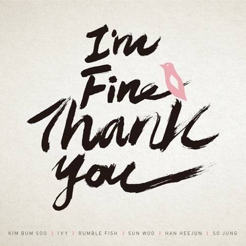 ‘아임 파인 땡큐(I’m Fine Thank You)’가 추모 음원으로 2015년 발매됐다.