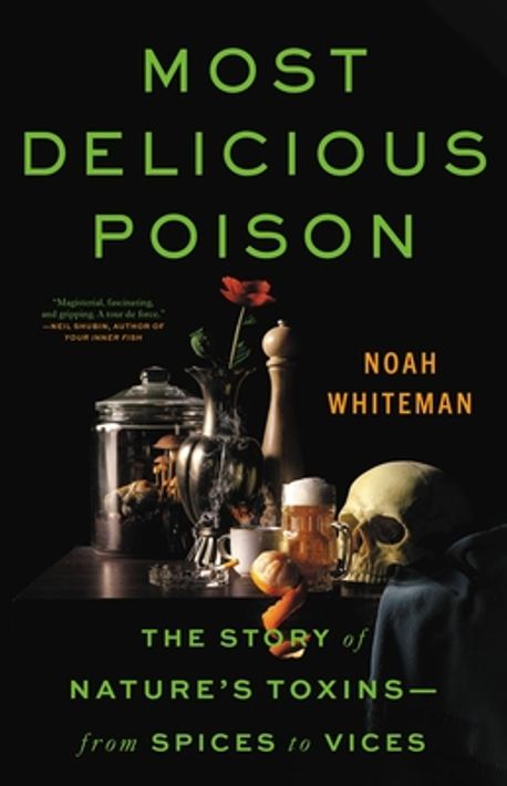 미국 버클리 캘리포니아대 진화생물학자 노아 휘트먼 교수가 쓴 ‘가장 감미로운 독’. 식물의 독성물질이 인간의 삶에 미친 영향을 많은 사례를 들어가며 재미있게 설명했다. 교보문고 제공