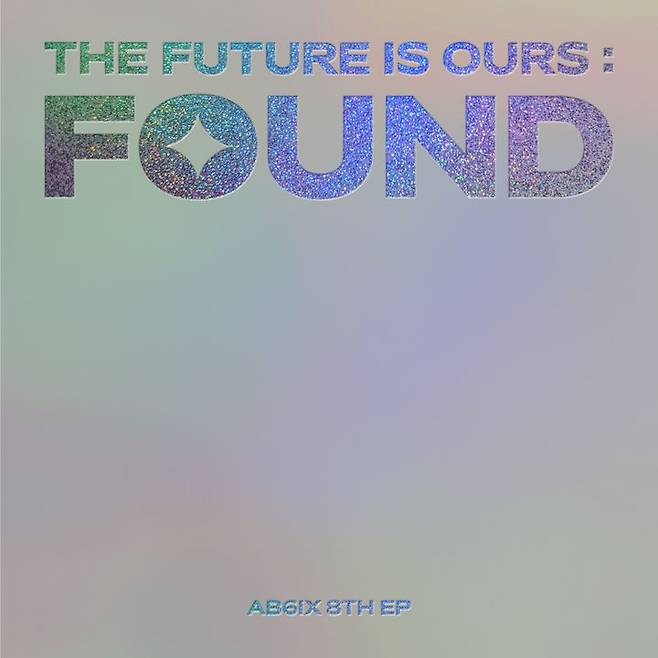 [서울=뉴시스] 그룹 '에이비식스(AB6IX)' 새 앨범 '더 퓨쳐 이즈 아워스 : 파운드(THE FUTURE IS OURS : FOUND)'. (사진=브랜뉴뮤직 제공) 2024.01.22. photo@newsis.com *재판매 및 DB 금지