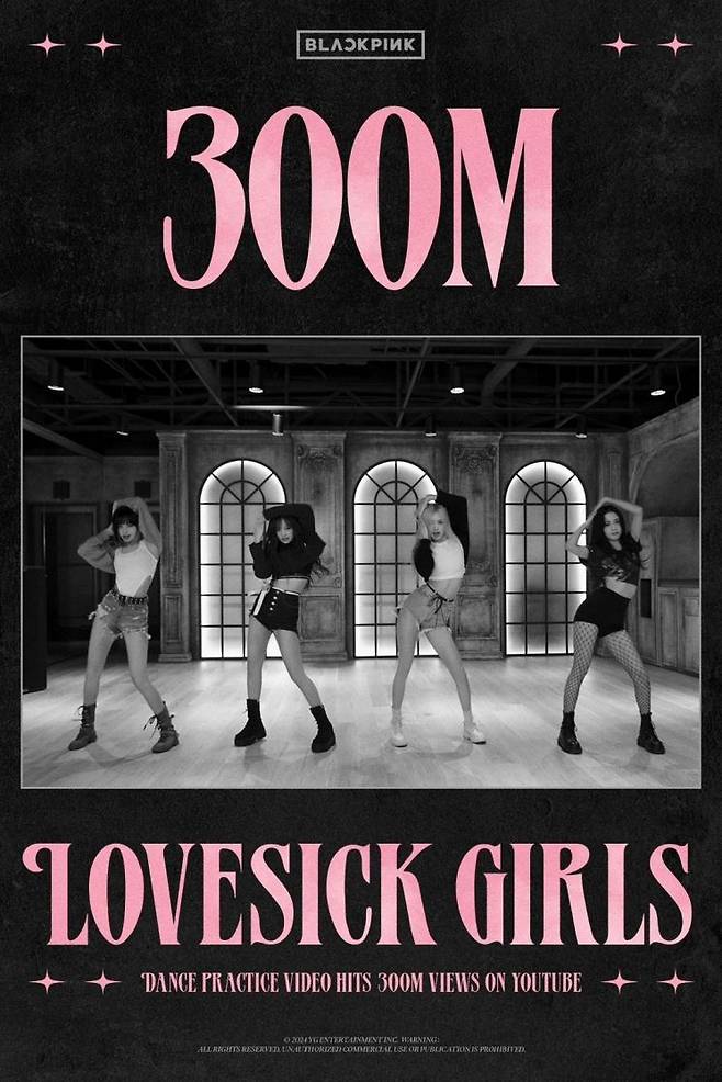 걸그룹 블랙핑크의 히트곡 '러브식 걸스'(Lovesick Girls) 안무 영상 유튜브 조회 수가 3억건을 넘겼다고 소속사 YG엔터테인먼트가 지난 6일 밝혔다. 사진은 블랙핑크 '러브식 걸스' 안무 영상 3억뷰 돌파 기념 이미지. [이미지출처=연합뉴스]