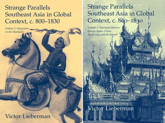 Victor Lieberman, Strange Parallels: Southeast Asia in Global Context, c. 800-1830 (2 vols., 2003, 2009)