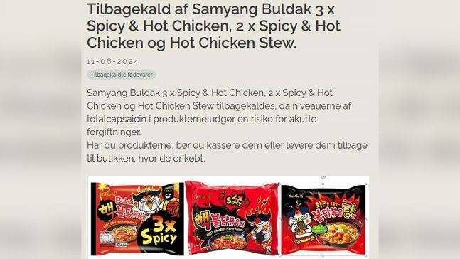 [서울=뉴시스] 11일(현지 시각) 영국&nbsp;BBC&nbsp;방송에 따르면 삼양라면 라인의 불닭 3배 매콤 핫치킨, 2배 매콤 핫치킨, 불닭볶음면 3가지 맛이 철수된다. (사진=덴마크 수의식품청 발표문 캡처) *재판매 및 DB 금지