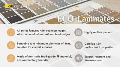 KD ECO＋ Laminates addresses all the issues of traditional panels and offers a multitude of exclusive advantages.