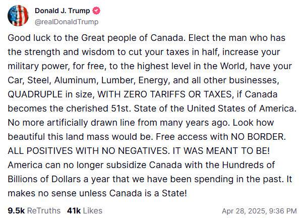 도널드 트럼프 대통령이 28일(현지시각) 자신의 소셜미디어에 캐나다 선거 당일을 맞아 캐나다를 향해 미국의 51번째 주로 편입될 것을 요구하는 발언을 했다. 트루스소셜 갈무리