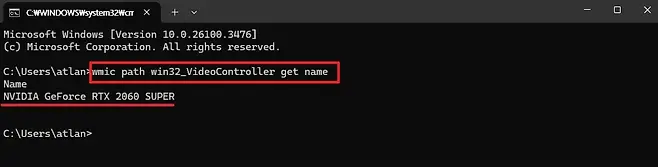 04_ CWINDOWSWsystem32Wcr X X Microsoft Windows Version 100261003476 c Microsoft Corporation All rights reserved C Usersatlanwmic path win32_VideoController get name Name NVIDIA GeForce RTX 2060 SUPER C Usersatlan