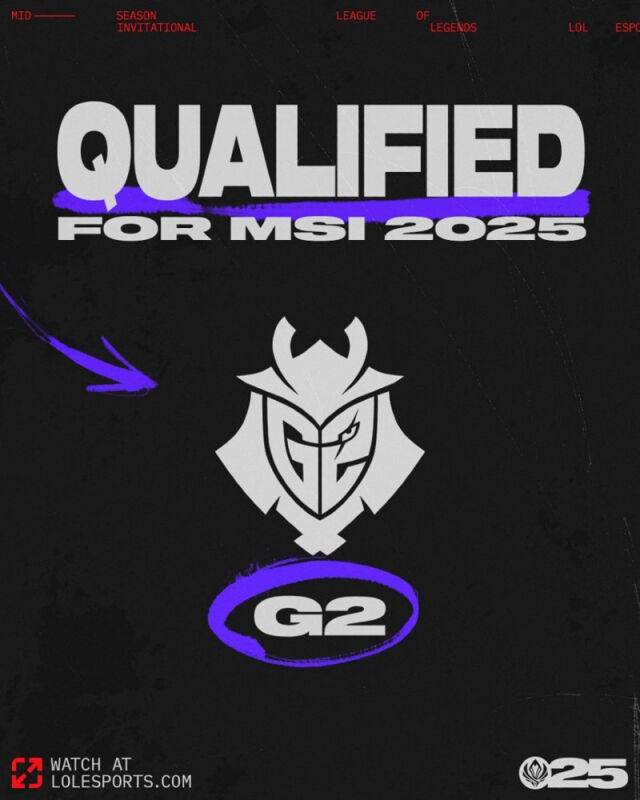 2025 미드 시즌 인비테이셔널(MSI) 진출 첫 번째 팀이 된 지투 이스포츠(G2 Esports)./LoL Esports 인스타그램