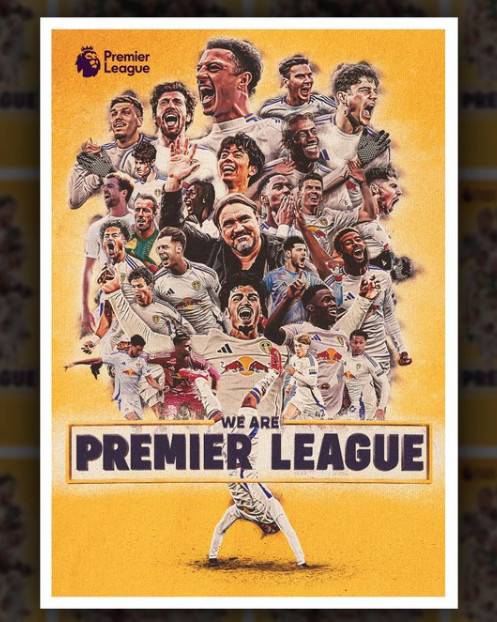 리즈 유나이티드의 EPL 승격 기념 포스터. /사진=리즈 유나이티드 공식 SNS 갈무리