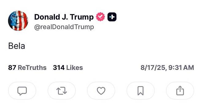 트럼프 대통령이 17일 소셜미디어에 올린 게시물. 아무런 설명 없이 'Bela' 네 글자만이 적혀 있다. /트루스소셜