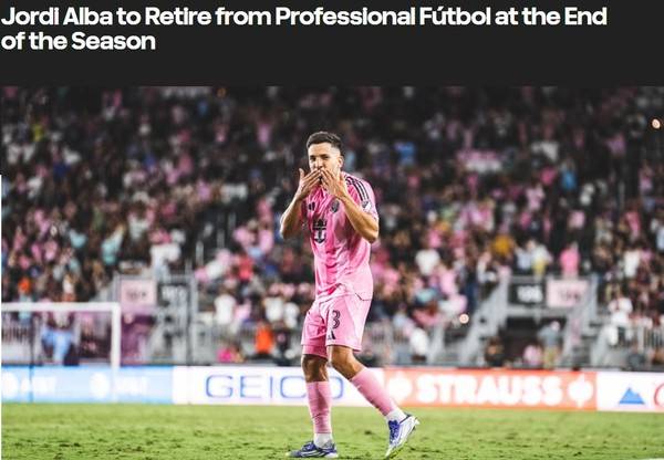 인터마이애미의 조르디 알바 은퇴 발표. 인터마이애미 홈페이지 캡처
