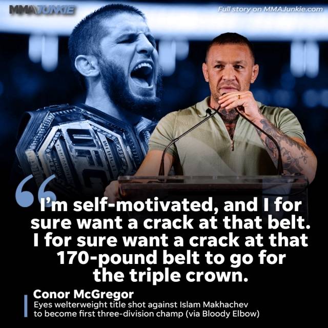 맥그리거는 ‘블러디 엘보우’와의 인터뷰에서 이슬람 마카체프와의 잠재적 맞대결 가능성에 대한 질문에 “나는 동기부여가 충분하다. 웰터급 벨트에 반드시 도전하고 싶다. 그리고 트리플 챔피언이 되고 싶다”고 이야기했다. 사진=MMA 정키 SNS