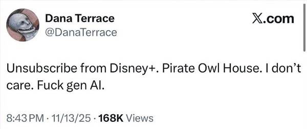 ▲디즈니플러스 인기 애니메이션 시리즈 '아울 하우스'를 제작한 애니메이터이자 감독 다나 테라스는 지난해 11월 X(구 트위터)에“디즈니플러스 구독 해지하라. '아울 하우스'도 불법 다운 받아서 봐라. 상관 없다. 생성형 AI 엿 먹어라”라고 썼다. 다나 테라스 X(트위터) 포스팅