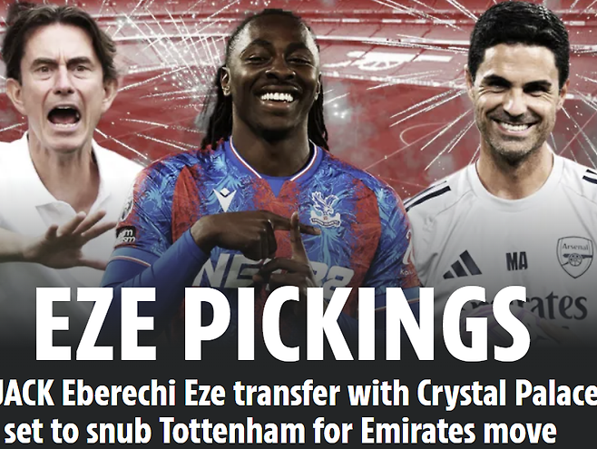 토트넘이 결국 패했다. '이적시장 북런던 더비'에서 고개를 들 수 없는 참패를 당했다. 영국 공영방송으로, 이적시장 신뢰도가 가장 높은 BBC가 윙어 에체베리 에제의 아스널 입단 소식을 알렸다. BBC는 '아스널이 에제를 데려오기 위해 크리스털 팰리스와 기본 합의를 마쳤다. 이적료는 6000만 파운드(약 1128억원)에 옵션 조항 800만 파운드(150억원)'라고 21일 보도했다. 에제는 1~2일 전만 해도 토트넘행이 유력했으나 막판 아스널이 끼어들면서 행선지를 바꿨다. 더선